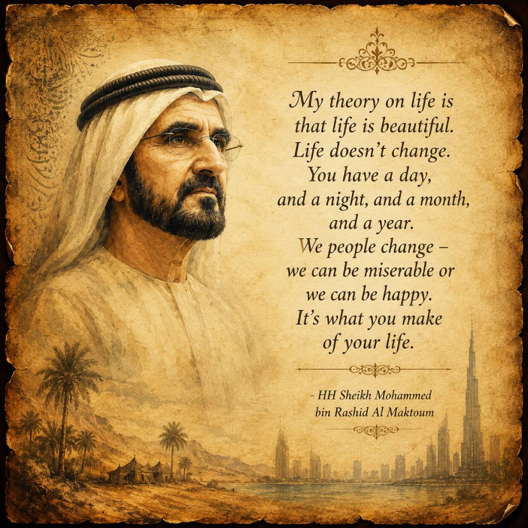 Sheikh Mohammed bin Rashid Al Maktoum quotes image in square 1:1 featuring the quote My theory on life is that life is beautiful
