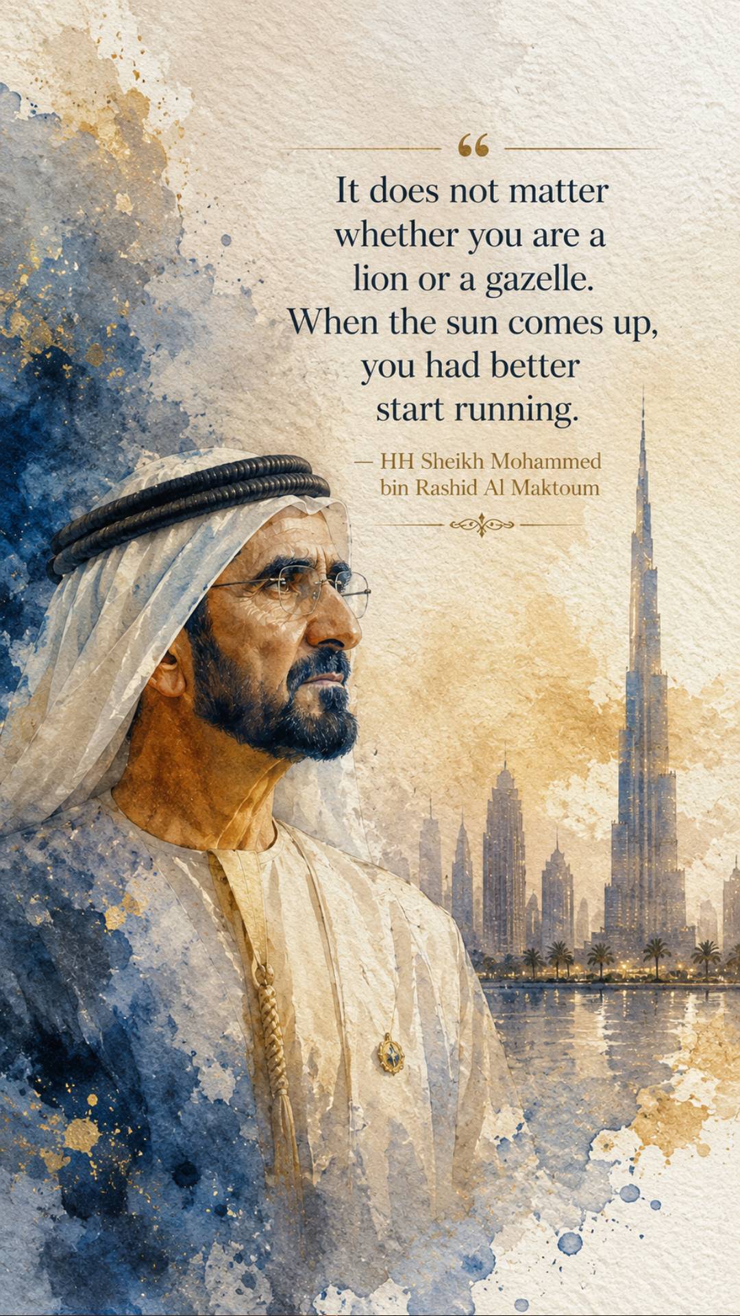 Sheikh Mohammed bin Rashid Al Maktoum quotes image in 9:16 vertical featuring the quote It does not matter whether you are a lion or a gazelle
