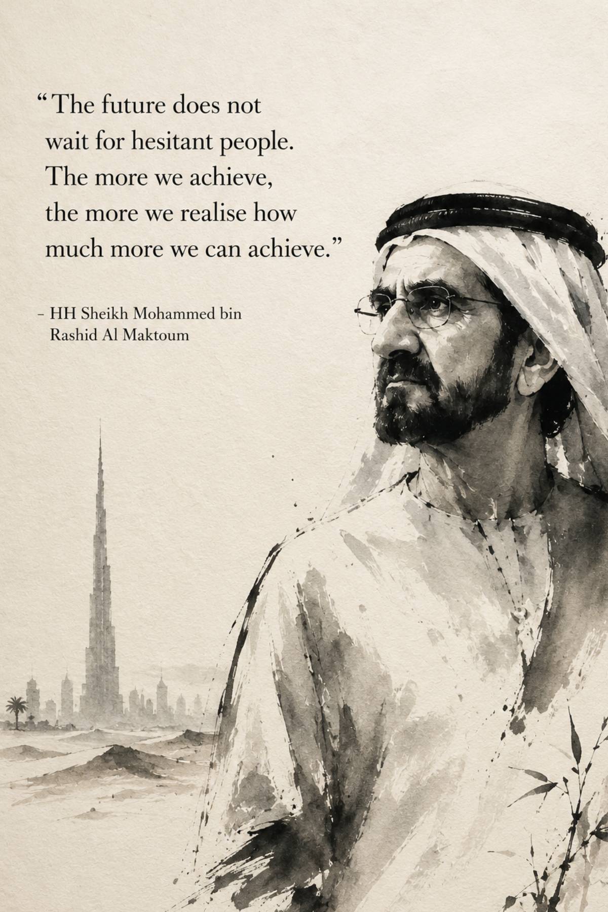 Sheikh Mohammed bin Rashid Al Maktoum quotes image in 2:3 portrait featuring the quote The future does not wait for hesitant people