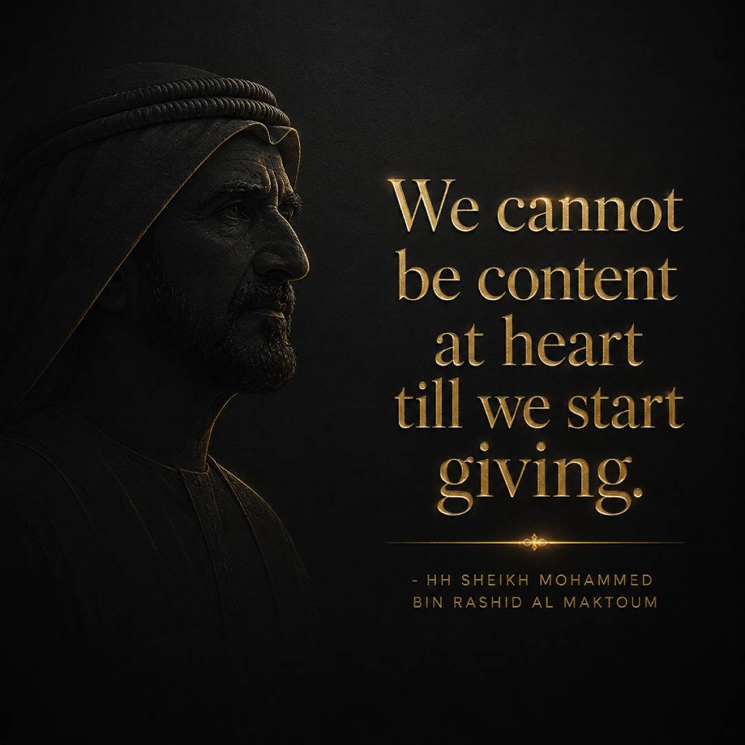 Sheikh Mohammed bin Rashid Al Maktoum quotes image in square 1:1 featuring the quote We cannot be content at heart till we start giving